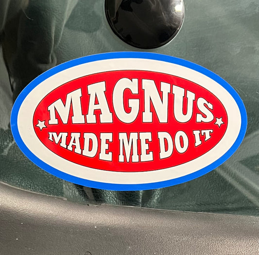 Magnus Made Me Do It sticker
